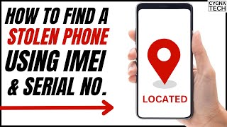 How To Track a Stolen Phone Using IMEI amp Serial Number  The Only Real Method To Track A Lost Phone [upl. by Naujad]