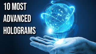 10 Most Advanced Holograms that are CRAZY [upl. by Bengt]