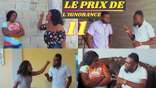 Le prix de lignorance  episode 11 [upl. by Walcoff]