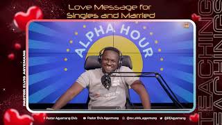 A Special Message For Singles And Married  Alpha Hour Val’s Day Exhortation [upl. by Magnus68]