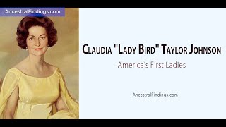 AF686 Claudia “Lady Bird” Taylor Johnson  America’s First Ladies Part 36  Ancestral Findings [upl. by Samella]