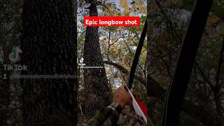 Epic longbow shot woodsman oklahoma bowhunting fyp foryou [upl. by Lairea]