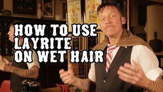 How to use Layrite Pomade on wet hair [upl. by Moreta]