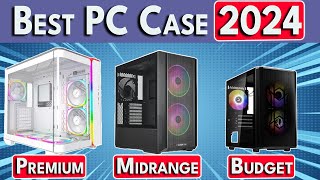 🛑STOP🛑 Buying Bad PC Cases Best PC Case 2024  ATX  mATX  Mini ITX PC Cases [upl. by Avek]