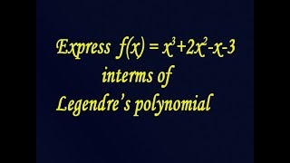 Express the fx interms of Legendres polynomials example PART1 [upl. by Rolf909]