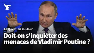 Etesvous inquiets des menaces de guerre mondiale de Vladimir Poutine [upl. by Lunneta]