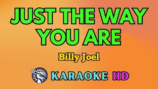 Just The Way You Are KARAOKE by Billy Joel 4K HD samsonites [upl. by Balough880]