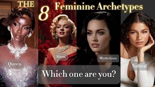 WHAT TYPE OF WOMAN ARE YOU 8 feminine archetypes Explained [upl. by Kcirde]