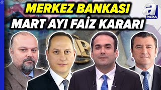 Merkez Bankası Faizi 5 Puan Yükseltti Konuklarımız Değerlendirdi  A Para [upl. by Akcirret]