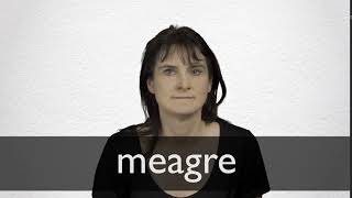 How to pronounce MEAGRE in British English [upl. by Kerred898]