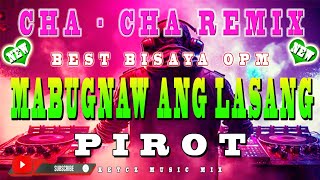 Mabugnaw Ang Lasang  Pirot Song  CHA  CHA REMIX 2025  KEYCZ MUSIC [upl. by Anhoj882]