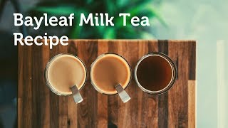 Bayleaf Milk Tea Recipe  Tej Patta Chai  ASMR Recipe Video  Cooking Sound [upl. by Kera]