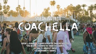 Sneaking Into Coachella 2019 [upl. by Elbertina]