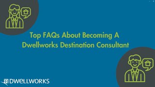 What it Takes to be a Dwellworks Destination Consultant [upl. by Carmita]