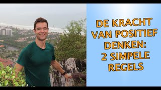 De Kracht Van Positief Denken 2 Simpele Regels [upl. by Cynar]