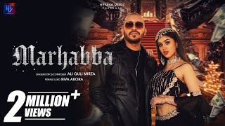 Ali Quli Mirza  Marhabba  Ft Riva Arora  Heyash Music  Sahil AgarwalShubham Agarwal [upl. by Ebaj]