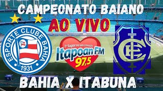 BAHIA X ITABUNA  AO VIVO [upl. by Ydassac957]