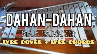 DAHANDAHAN  MAJA SALVADOR  LYRE COVER  LYRE CHORDS  SIMPLE LYRE CHORDS [upl. by Esdras]