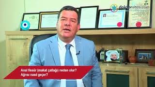 Anal fissür makat çatlağı neden olur Ağrısı nasıl geçer [upl. by Dnana]