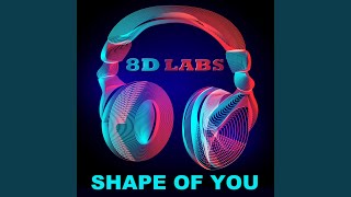 Shape of You 8D Audio Mix [upl. by Aleakcim454]