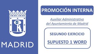 Supuesto 1 de Word  Promoción Interna  Auxiliares Administrativos Ayuntamiento de Madrid [upl. by Wamsley]