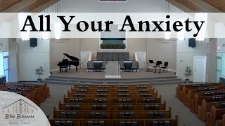 All Your Anxiety  BBBC Congregational Singing [upl. by Damara]