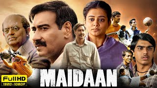 Maidaan Full Movie 1080p HD Facts  Ajay Devgan Priyamani Gajraj Rao Devyansh T  Amit Sharma [upl. by Champaigne]