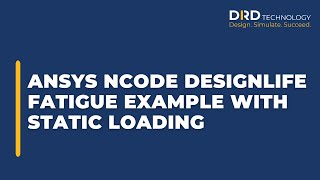 ANSYS nCode DesignLife Fatigue Example with Static Loading [upl. by Ainoda]