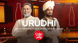 Coke Studio Tamil  Urudhi  Sanjay Subrahmanyam x Arifullah Shah Rafaee [upl. by Pang]