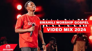 SWAHILI WORSHIP GOSPEL VIDEO MIX 2024 BEST NONSTOP SWAHILI WORSHIP SONGS VIDEO MIX DJ BUSHMEAT [upl. by Atalaya582]