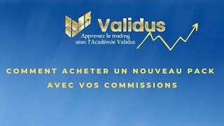 Validus  Comment acheter un nouveau pack avec vos commissions [upl. by Rodie]