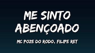 MC Poze do Rodo ft Filipe Ret  Me Sinto Abençoado Letra [upl. by Demetre771]