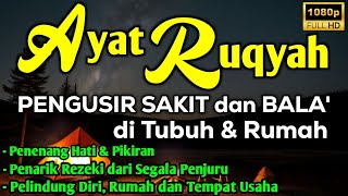 AYAT RUQYAH PELINDUNG DARI SIHIR PENGUSIR JIN amp SETAN DI TUBUH DAN RUMAHMU DZIKIR SUNNAH NABI [upl. by Ailuig194]