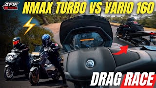 DRAG RACE NMAX TURBO VS VARIO 160🔥 SIAPA YANG LEBIH KENCANG‼️ [upl. by Nollad]