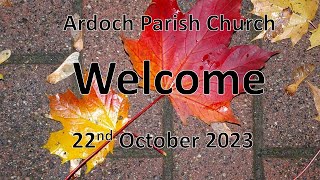 Ardoch Parish Church Live Stream 22nd October 2023 [upl. by Oruam550]