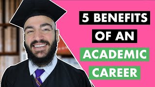 5 Benefits Of An Academic Career  Why Should You Pursue An Academic Career [upl. by Atikihc]