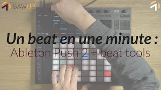 Un beat complet en 1 minute Push 2  pack Beat tools  démo puis explications [upl. by Reave]