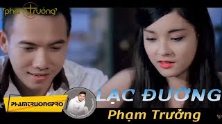 Official MV HD Lạc Đường  Phạm Trưởng [upl. by Hugon]