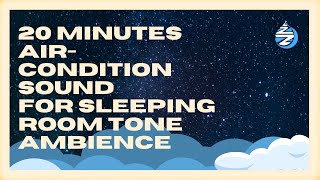 20 Minutes AirCondition Sound for Sleeping Room Tone Ambience [upl. by Edythe]