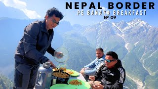 Nepal Border pe Banaya Breakfast EP09  Bobby Bhaiya [upl. by Eugenio]