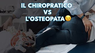 Il Chiropratico vs lOsteopata 😉 [upl. by Burnight]