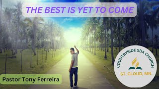 THE BEST IS YET TO COME [upl. by Farny]