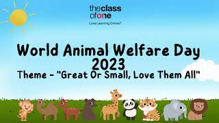 World Animal Welfare Day 2023  The Class Of One [upl. by Giulio]