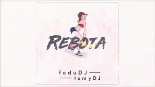 TOMY DJ  REBOTA FT FEDU DJ  REMIX 2018 [upl. by Kelby]