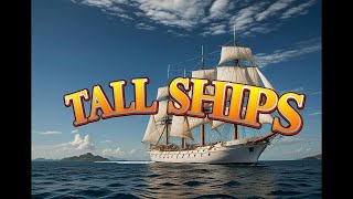 Tall Ships [upl. by Ennail]