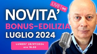 BONUSEDILIZIA le ultime novità che devi conoscere pubblicate a LUGLIO 2024 [upl. by Nwatna]