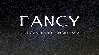 Iggy Azalea Ft Charli XCX  Fancy Lyrics [upl. by Tenenbaum]