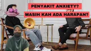 Penyakit Anxiety Masihkah Ada Harapan [upl. by Brigette]