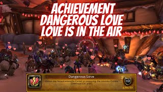 Achievement Dangerous Love Love is in the Air Event World of Warcraft Wrath of the Lich King [upl. by Bernj]