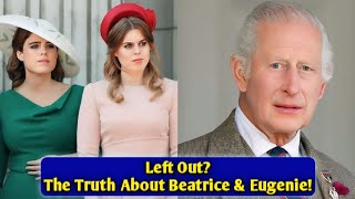 Why King Charles Left Beatrice amp Eugenie Out [upl. by Breana]